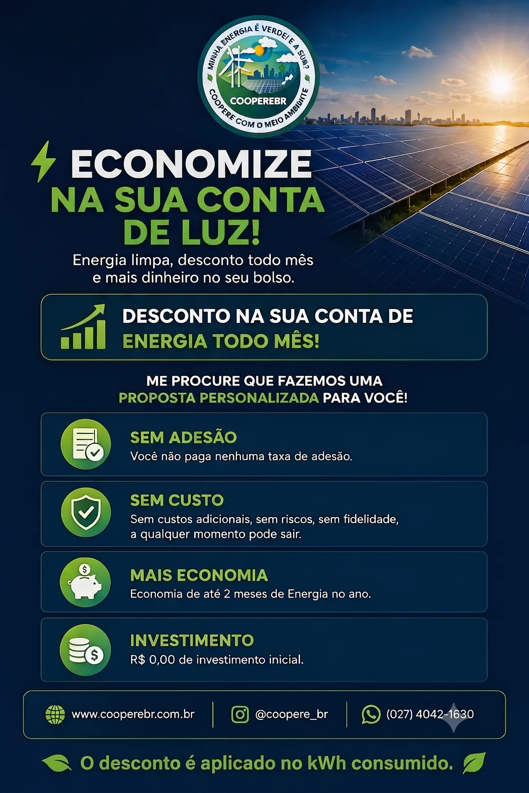 Economize na sua conta de luz! Sem adesão, sem custo, mais economia e investimento zero. O desconto é aplicado no kWh consumido.